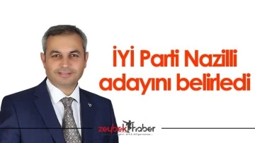 İYİ Parti Nazilli adayını belirledi
