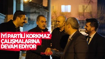 İYİ Partili Korkmaz &ccedil;alışmalarına devam ediyor
