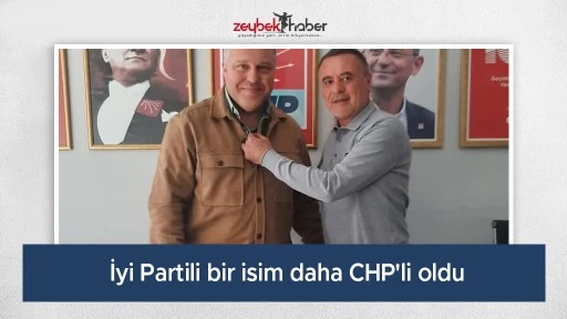 İyi Partili bir isim daha CHP'li&nbsp;oldu