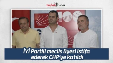 İYİ Partili meclis &uuml;yesi istifa ederek CHP&rsquo;ye katıldı