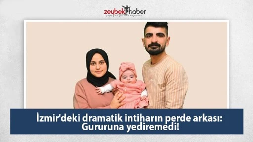 İzmir'deki dramatik intiharın perde arkası: Gururuna yediremedi!