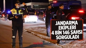 Jandarma ekipleri 4 bin 146 şahsı sorguladı