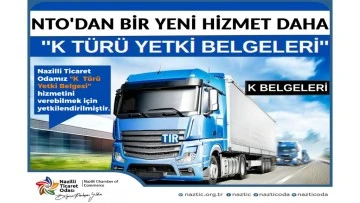 K T&uuml;r&uuml; Yetki̇ Belgesi̇ i̇şlemleri̇ 03 Temmuz&rsquo;dan i̇ti̇baren NTO tarafından yapılacak 