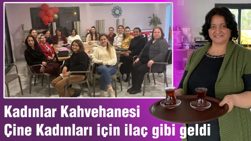 Kadınlar Kahvehanesi &Ccedil;ine Kadınları i&ccedil;in ila&ccedil; gibi geldi