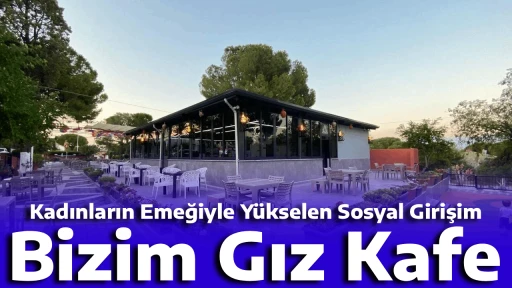 - Kadınların Emeğiyle Y&uuml;kselen Sosyal Girişim: Bizim Gız Kafe