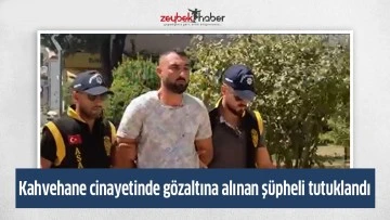 Kahvehane cinayetinde g&ouml;zaltına alınan ş&uuml;pheli tutuklandı