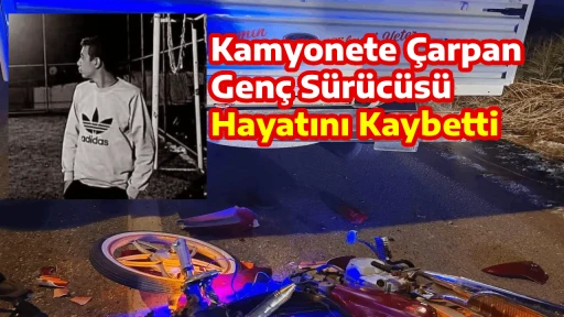 Kamyonete &Ccedil;arpan Gen&ccedil; S&uuml;r&uuml;c&uuml;s&uuml; Hayatını Kaybetti