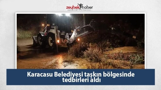 Karacasu Belediyesi taşkın b&ouml;lgesinde tedbirleri aldı