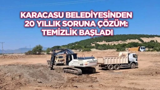Karacasu Belediyesinden 20 yıllık soruna &ccedil;&ouml;z&uuml;m: Temizlik başladı
