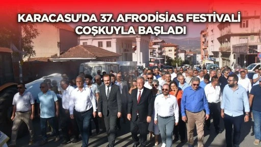 Karacasu'da 37. Afrodisias Festivali coşkuyla başladı