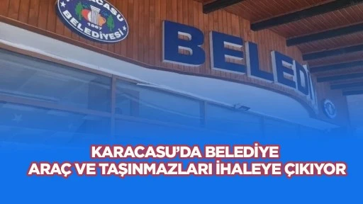 Karacasu&rsquo;da belediye ara&ccedil; ve taşınmazları ihaleye &ccedil;ıkarıyor