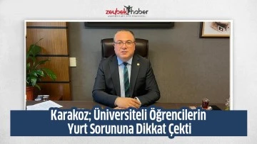 Karakoz; &Uuml;niversiteli &Ouml;ğrencilerin Yurt Sorununa Dikkat &Ccedil;ekti