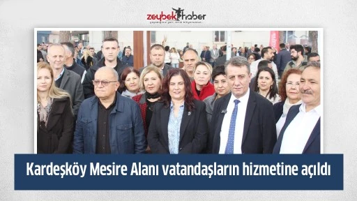 Kardeşk&ouml;y Mesire Alanı vatandaşların hizmetine a&ccedil;ıldı