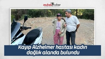 Kayıp Alzheimer hastası kadın dağlık alanda bulundu