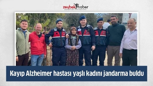 Kayıp Alzheimer hastası yaşlı kadını jandarma buldu