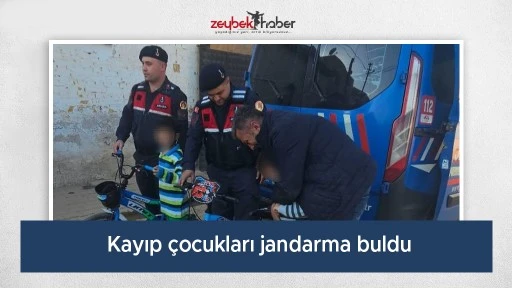 Kayıp &ccedil;ocukları jandarma buldu