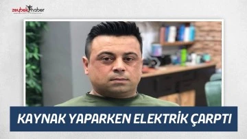 Kaynak yaparken elektrik akımına kapılan şahıs hayatını kaybetti