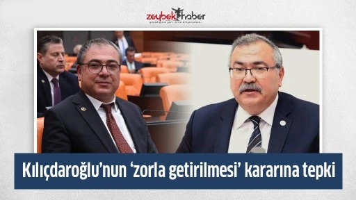 Kılı&ccedil;daroğlu&rsquo;nun &lsquo;zorla getirilmesi&rsquo; kararına tepki