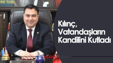Kılın&ccedil;, Vatandaşların Kandilini Kutladı