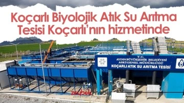 Ko&ccedil;arlı Biyolojik Atık Su Arıtma Tesisi Ko&ccedil;arlı&rsquo;nın hizmetinde