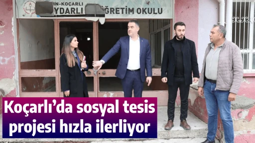 Ko&ccedil;arlı&rsquo;da sosyal tesis projesi hızla ilerliyor