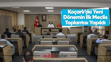 Ko&ccedil;arlı&rsquo;da Yeni D&ouml;nemin İlk Meclis Toplantısı Yapıldı