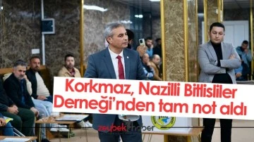 Korkmaz, Nazilli Bitlisliler Derneği&rsquo;nden tam not aldı
