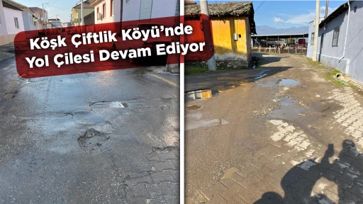 K&ouml;şk &Ccedil;iftlik K&ouml;y&uuml;&rsquo;nde Yol &Ccedil;ilesi Devam Ediyor