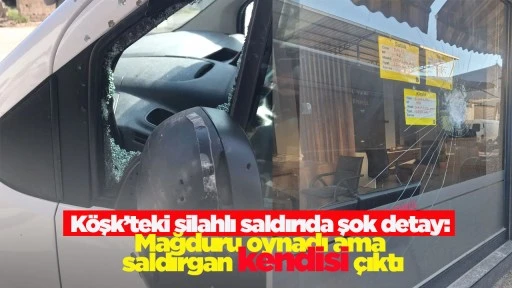 K&ouml;şk&rsquo;teki silahlı saldırıda şok detay: Mağduru oynadı ama saldırgan kendisi &ccedil;ıktı