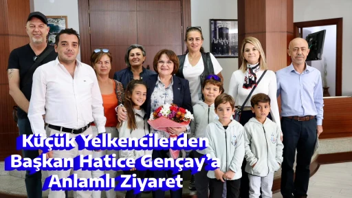 K&uuml;&ccedil;&uuml;k Yelkencilerden, Başkan Hatice Gen&ccedil;ay&rsquo;a Anlamlı Ziyaret