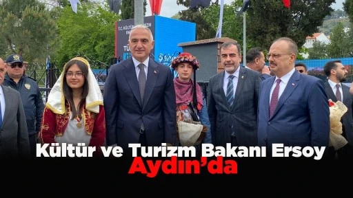 K&uuml;lt&uuml;r ve Turizm Bakanı Ersoy Aydın&rsquo;da