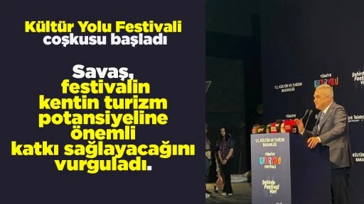 K&uuml;lt&uuml;r Yolu Festivali coşkusu başladı
