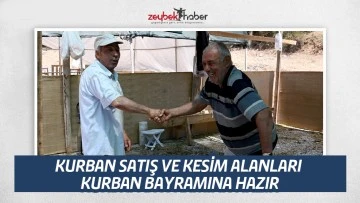 KURBAN SATIŞ VE KESİM ALANLARI KURBAN BAYRAMINA HAZIR
