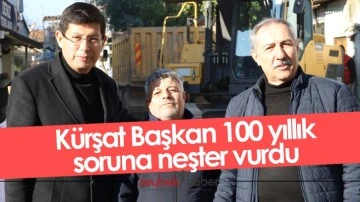 K&uuml;rşat Başkan 100 yıllık soruna neşter vurdu