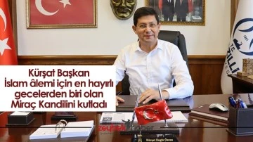 K&uuml;rşat Başkan İslam &acirc;lemi i&ccedil;in en hayırlı gecelerden biri olan Mira&ccedil; Kandilini kutladı