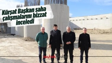 K&uuml;rşat Başkan saha &ccedil;alışmalarını bizzat inceledi