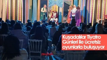Kuşadalılar Tiyatro G&uuml;nleri ile &uuml;cretsiz oyunlarla buluşuyor