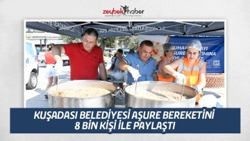 KUŞADASI BELEDİYESİ AŞURE BEREKETİNİ 8 BİN KİŞİ İLE PAYLAŞTI