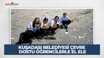 KUŞADASI BELEDİYESİ &Ccedil;EVRE DOSTU &Ouml;ĞRENCİLERLE EL ELE