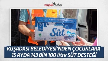 KUŞADASI BELEDİYESİ&rsquo;NDEN &Ccedil;OCUKLARA 15 AYDA 143 BİN 100 litre S&Uuml;T DESTEĞİ
