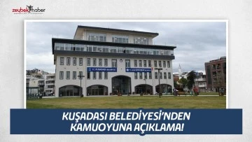 KUŞADASI BELEDİYESİ&rsquo;NDEN KAMUOYUNA A&Ccedil;IKLAMA!