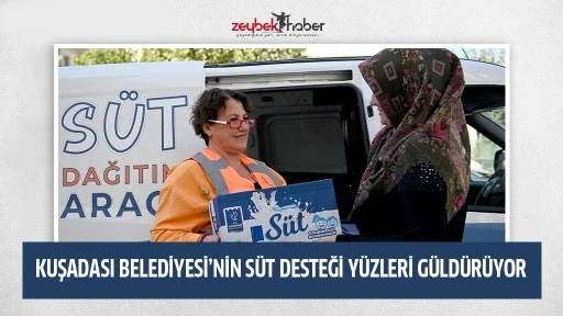 KUŞADASI BELEDİYESİ&rsquo;NİN S&Uuml;T DESTEĞİ Y&Uuml;ZLERİ G&Uuml;LD&Uuml;R&Uuml;YOR