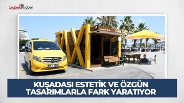 KUŞADASI ESTETİK VE &Ouml;ZG&Uuml;N TASARIMLARLA FARK YARATIYOR 