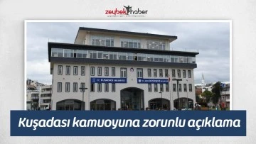 Kuşadası kamuoyuna zorunlu a&ccedil;ıklama