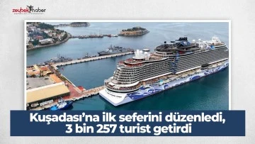 Kuşadası&rsquo;na ilk seferini d&uuml;zenledi, 3 bin 257 turist getirdi
