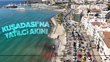 Kuşadası&rsquo;na tatilci akını