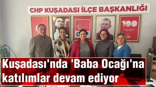Kuşadası'nda 'Baba Ocağı'na katılımlar devam ediyor 