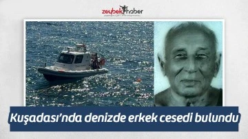Kuşadası&rsquo;nda denizde erkek cesedi bulundu