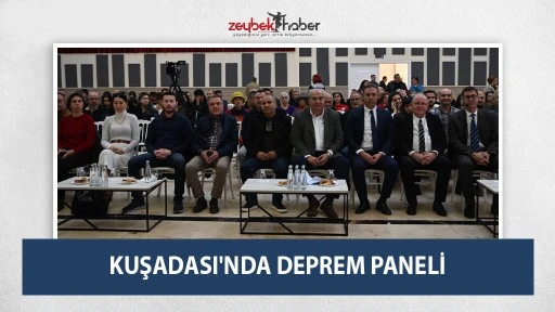 KUŞADASI'NDA DEPREM PANELİ