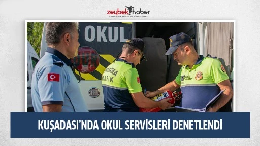 KUŞADASI&rsquo;NDA OKUL SERVİSLERİ DENETLENDİ